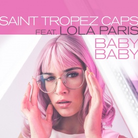 SAINT TROPEZ CAPS FEAT. LOLA PARIS - BABY BABY